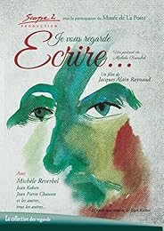 Je vous regarde écrire