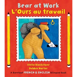 Bear at Work/L Ours au travail (English and French Edition)