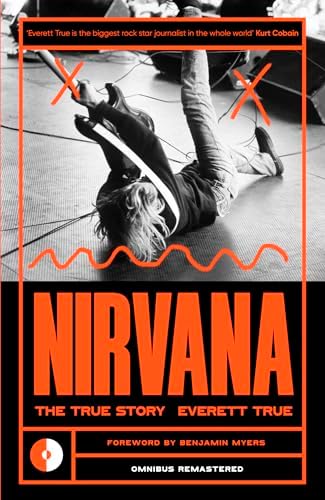 Nirvana: The Complete Illustrated History: Earles, Andrew