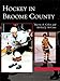 Hockey in Broome County (Images of Sports) by 