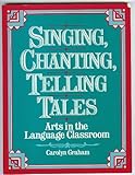 Singing, Chanting, Telling Tales, Graham, Caroline, 0138080569