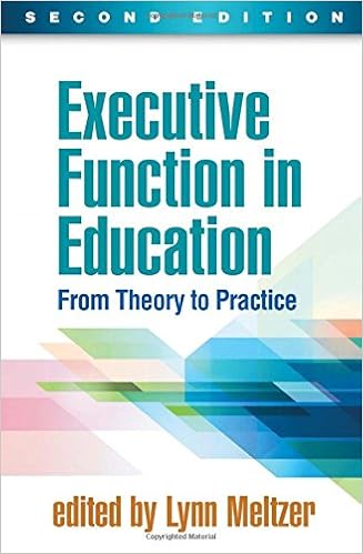 Executive Function in Education, Second Edition: From Theory to Practice Executive Function in Education, Second Edition: From Theory to Practice