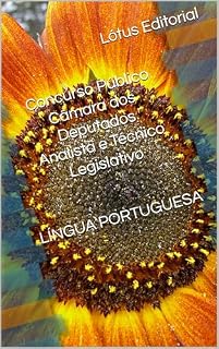 Concurso Público Câmara dos Deputados Cargos de Analista e Técnico Legislativo Conhecimentos Gerais Língua Portuguesa