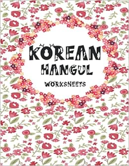 korean hangul worksheets korean hangul writing workbook korean alphabet for beginners syllables and words writing practice for all ages korean writing workbooks for beginners publishing mino 9798505662304 amazon com books