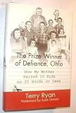 The Prize Winner of Defiance, Ohio : How My Mother Raised 10 Kids on 25 Words or Less, Ryan, Terry, 0783895755