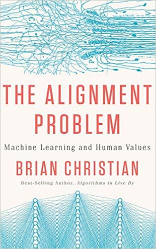 The Alignment Problem: Machine Learning and Human Values: Christian, Brian, Christian, Brian: 9781721363032: Amazon.com: Books