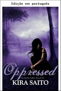 Livro Oprimida: um romance de Arelia LaRue nº 4 – romance jovem adulto (A série Arelia LaRue)