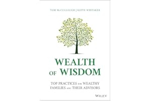 Wealth of Wisdom: Top Practices for Wealthy Families and Their Advisors