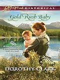 Gold Rush Baby (Alaskan Brides) by Dorothy Clark