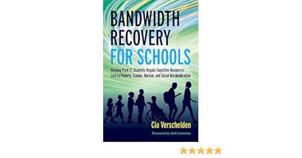 Amazon Com Bandwidth Recovery For Schools Helping Pre K 12 Students Regain Cognitive Resources Lost To Poverty Trauma Racism And Social Marginalization 9781642670776 Verschelden Cia Lomotey Kofi Books