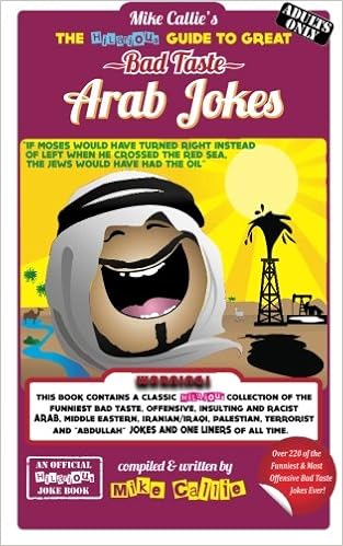 The Hilarious Guide To Great Bad Taste Arab Jokes The - 