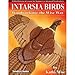 Intarsia Birds: Woodworking the Wise Way (A Sawdust Scroll Saw Project Book)