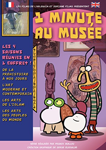 1 Minute Au Musée : De La Préhistoire À Nos Jours + L'art Moderne Et Contemporain + Les Arts De L'islam + Les Arts Des Peuples Du Monde