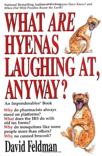 What are Hyenas Laughing at, Anyway? by David Feldman