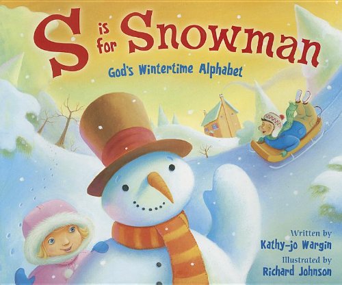 S Is for Snowman: God's Wintertime Alphabet