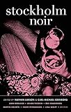 "Stockholm Noir (Akashic Noir)" av Nathan Larson