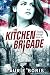 The Kitchen Brigade by Laurie Boris