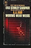 Widows Wear Weeds by A.A. Fair (1966-06-02)