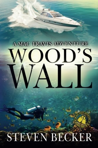 Wood's Wall (Mac Travis Adventures) (Volume 2)