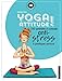 Yoga attitude ! : 100 postures et conseils anti-stress à pratiquer partout by 