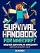 Survival Handbook for Minecraft: Master Survival in Minecraft: Unofficial Minecraft Guide (MineGuides)