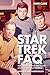 Star Trek FAQ (Unofficial and Unauthorized): Everything Left to Know About the First Voyages of the by Mark Clark, David Gerrold