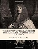 The History of England from the Accession of James the II (Volume 2)