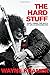 The Hard Stuff: Dope, Crime, the MC5, and My Life of Impossibilities by Wayne Kramer