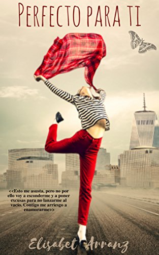 Perfecto para ti (Spanish Edition)