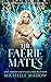 The Faerie Mates (Dark World: The Faerie Games Book 3) by Michelle Madow