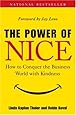 The Power of Nice: How to Conquer the Business World With Kindness