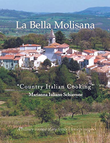 La Bella Molisana: "Country Italian Cooking" La Bella Molisana: "Country Italian Cooking"