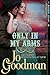 Only in My Arms (The Dennehy Sisters Series, Book 5)