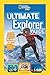 Ultimate Explorer Guide: Explore, Discover, and Create Your Own Adventures With Real National Geographic Explorers as Your Guides! (National Geographic Kids)