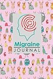 Migraine Journal: Migraine Diary, Migraine Tracking Journal, Chronic Headache/Migraine Management. R by Rogue Plus Publishing