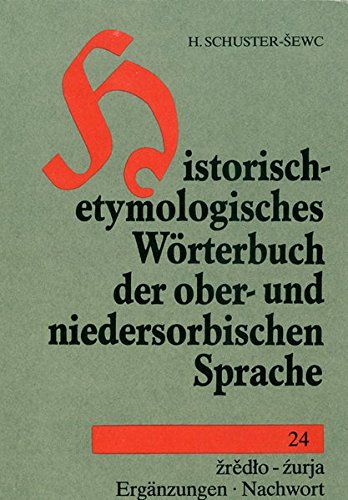 Buch Historisch Etymologisches Worterbuch Der Ober Und Niedersorbischen Sprache Heinz Schuster Sewc Pdf Nimbsirajet