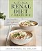 30-Minute Renal Diet Cookbook: Easy, Flavorful Recipes for Every Stage of Kidney Disease by Aisling Whelan MS  RDN  CDN