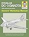 Douglas DC-3 Dakota Manual (Haynes Owners' Workshop Manual)