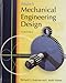 Shigley's Mechanical Engineering Design (Mcgraw-hill Series in Mechanical Engineering)