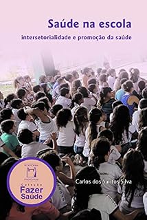 Livro Saúde na Escola: intersetorialidade e promoção da saúde