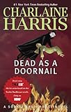 Dead as a Doornail (Sookie Stackhouse/True Blood, Book 5)