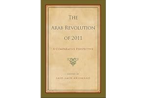 The Arab Revolution of 2011: A Comparative Perspective (SUNY Press Open Access)