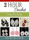 Vintage Lace Earrings (2 Hour Crochet Book 1) by Vicki Becker
