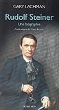Rudolf Steiner : Une biographie by 