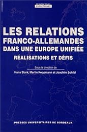 Les  relations franco-allemandes dans une Europe unifiée