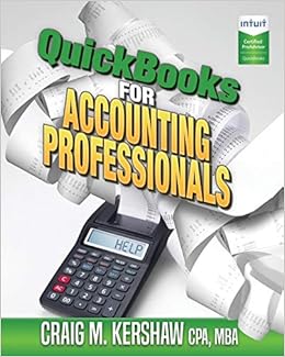 QuickBooks for Accounting Professionals (QuickBooks How to Guides for Professionals), by Craig M Kershaw QuickBooks for Accounting Professionals (QuickBooks How to Guides for Professionals), by Craig M Kershaw
