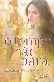 Livro O tempo não para (O tempo entre nós Livro 2)