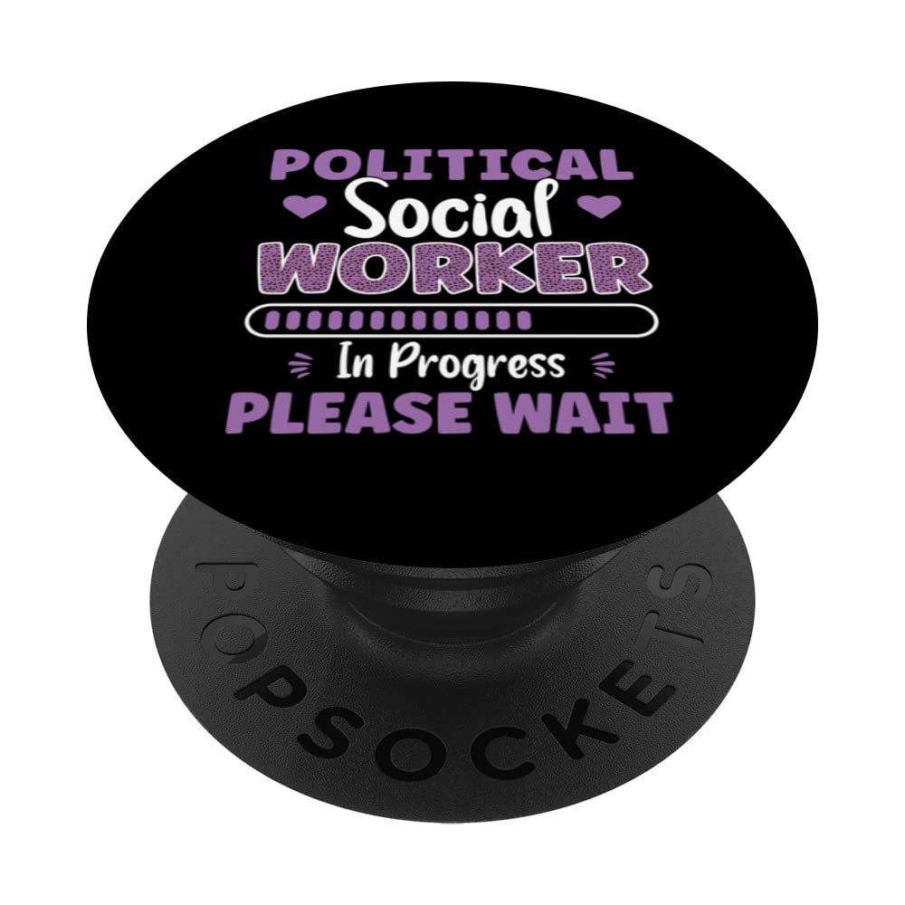 Political Social Worker In Progress Please Wait PopSockets Swappable PopGrip