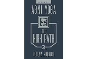 Agni Yoga: The High Path, Part 2: Volume 2