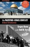The Palestine-Israel Conflict: A Basic Introduction, Third Edition by Gregory Harms, Todd M. Ferry